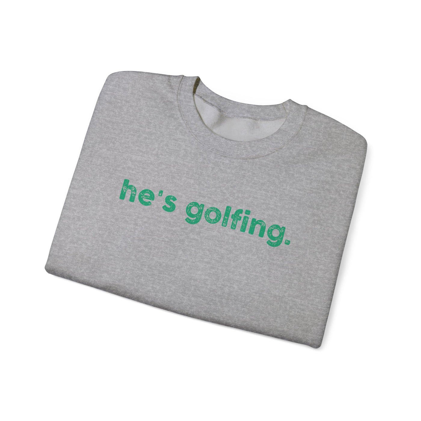 He's Golfing Unisex Heavy Blend™ Crewneck Sweatshirt - Perfect for Golf Lovers