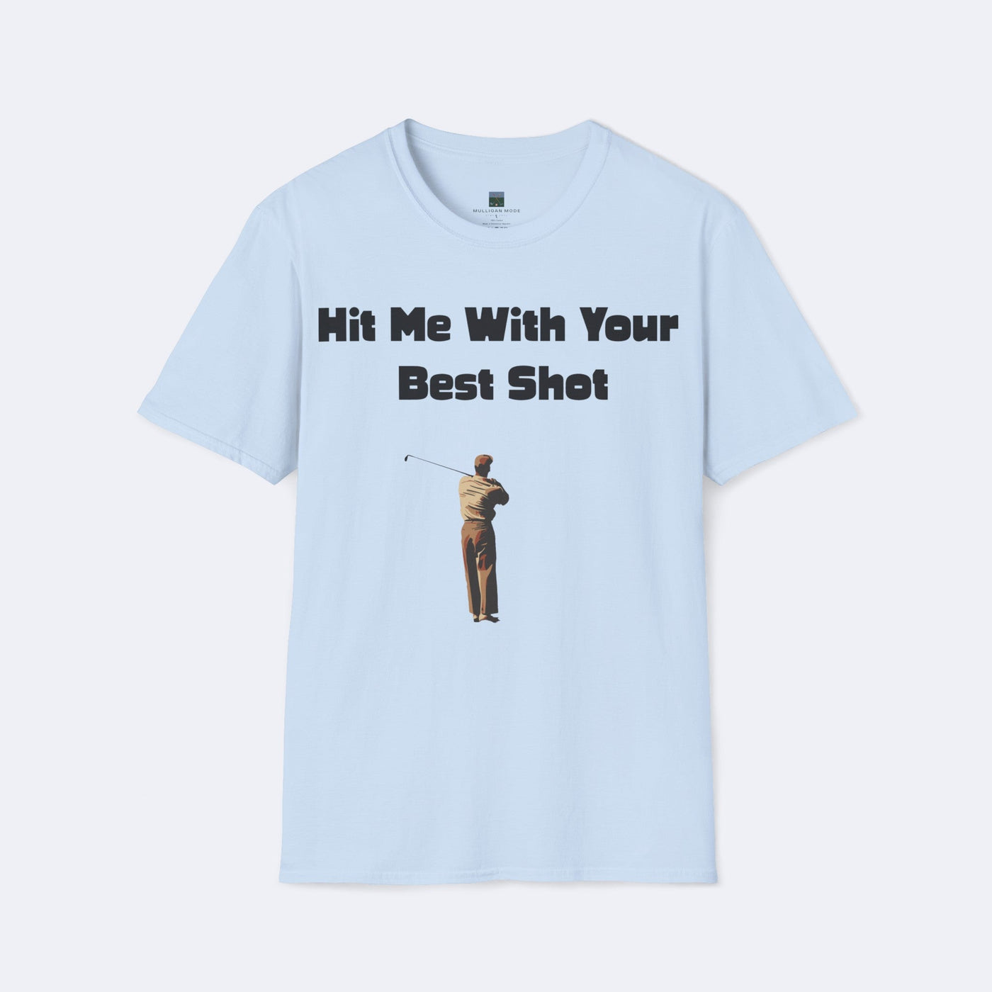 Hit Me With Your Best Shot Unisex Softstyle T-Shirt