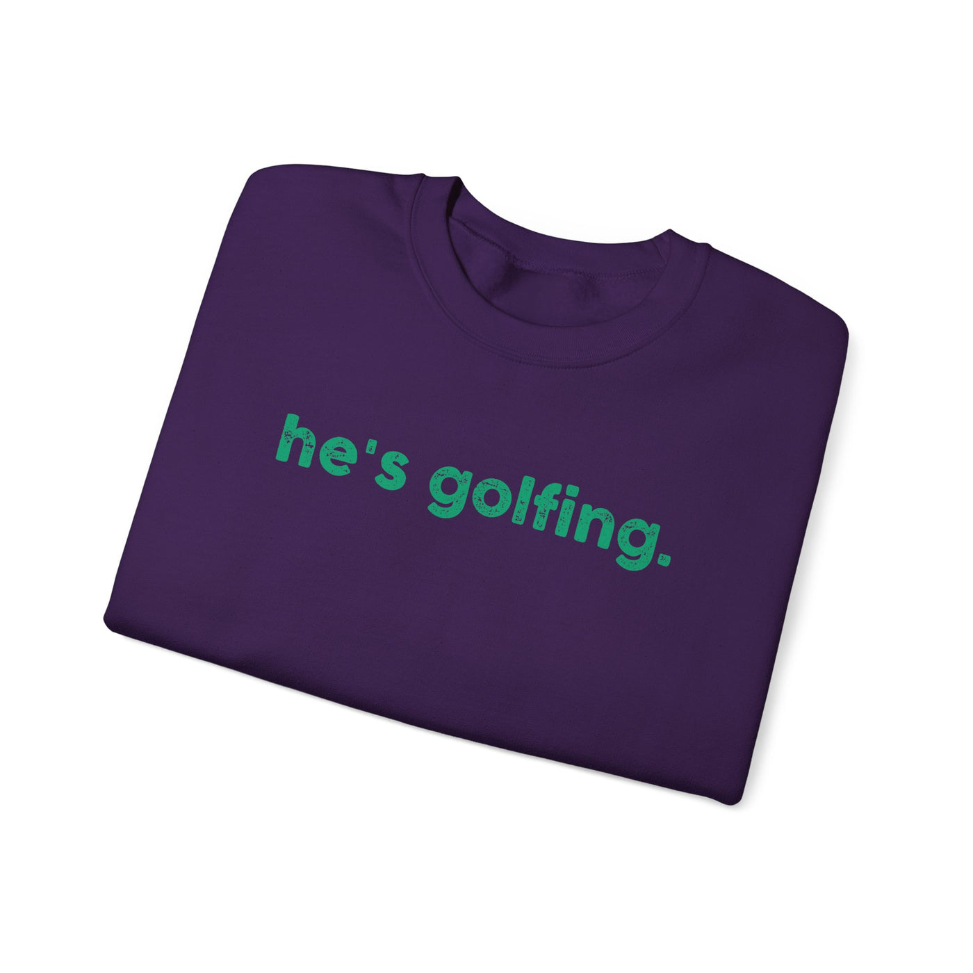 He's Golfing Unisex Heavy Blend™ Crewneck Sweatshirt - Perfect for Golf Lovers