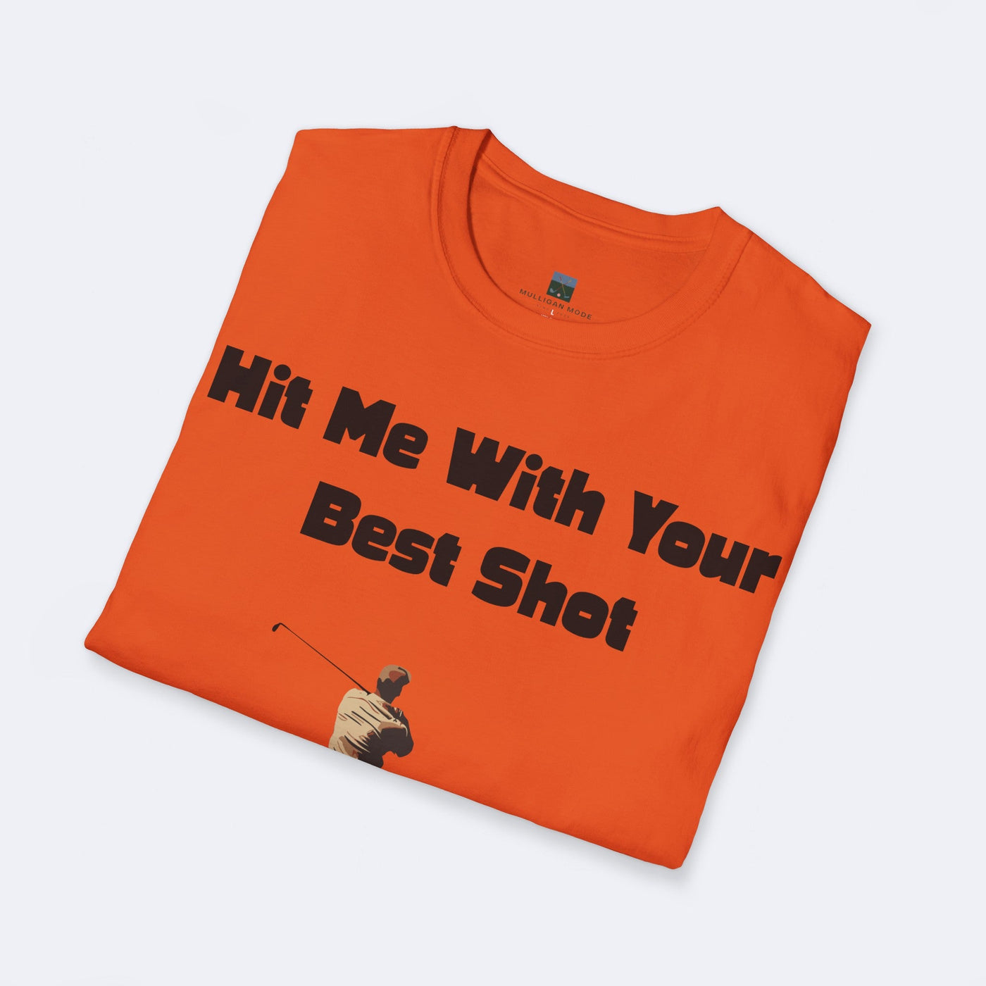 Hit Me With Your Best Shot Unisex Softstyle T-Shirt