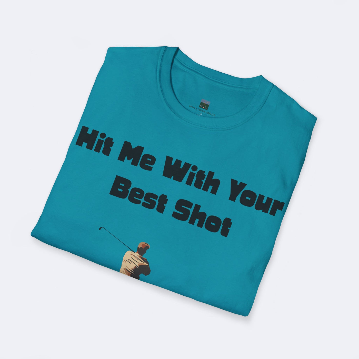 Hit Me With Your Best Shot Unisex Softstyle T-Shirt