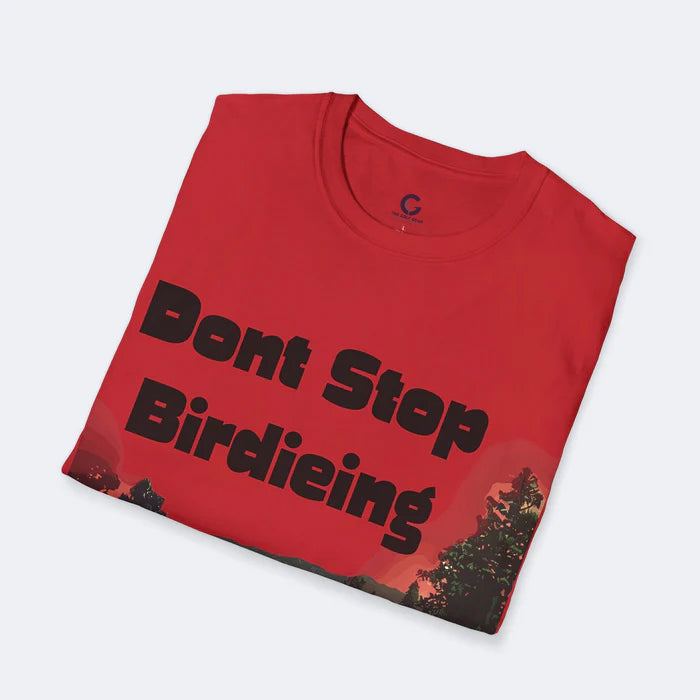 Don't Stop Birdieing Unisex Softstyle T-Shirt