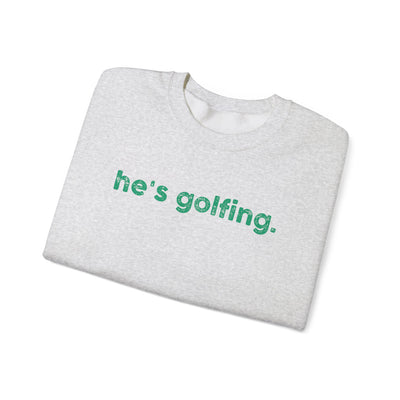 He's Golfing Unisex Heavy Blend™ Crewneck Sweatshirt - Perfect for Golf Lovers