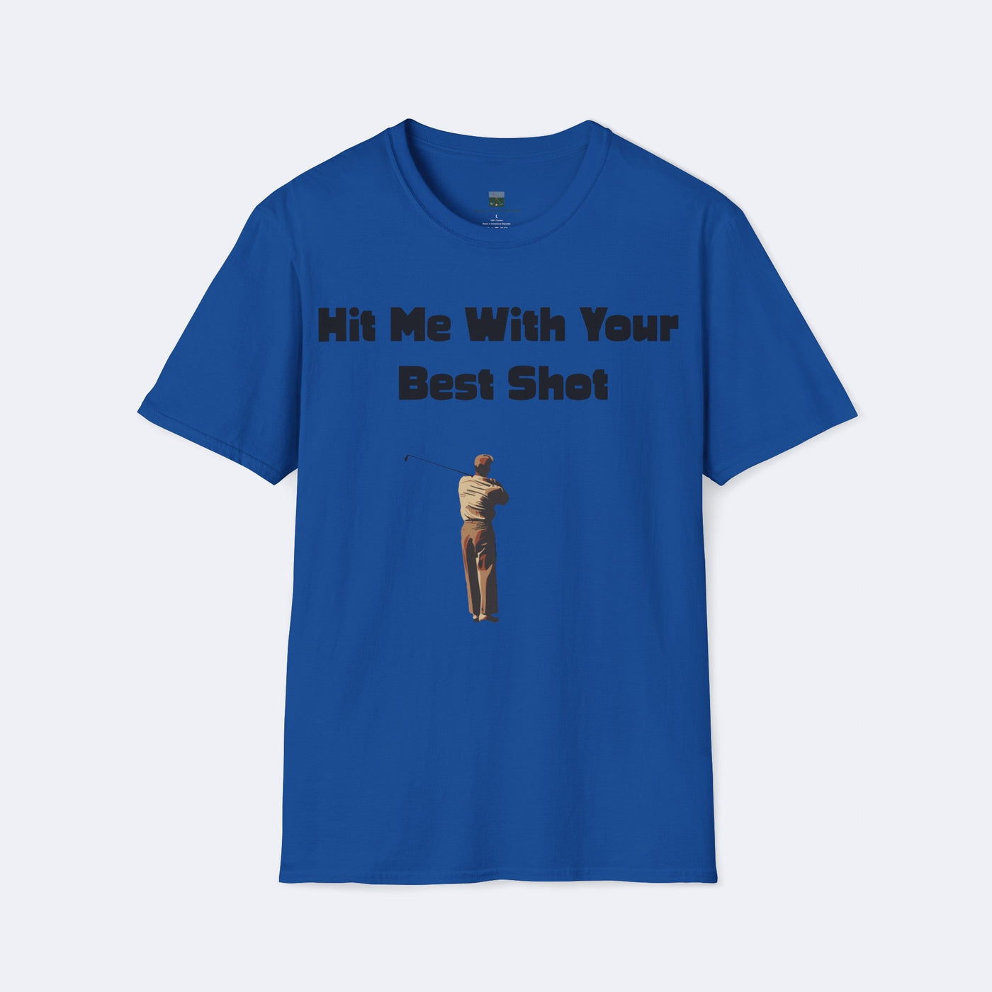 Hit Me With Your Best Shot Unisex Softstyle T-Shirt