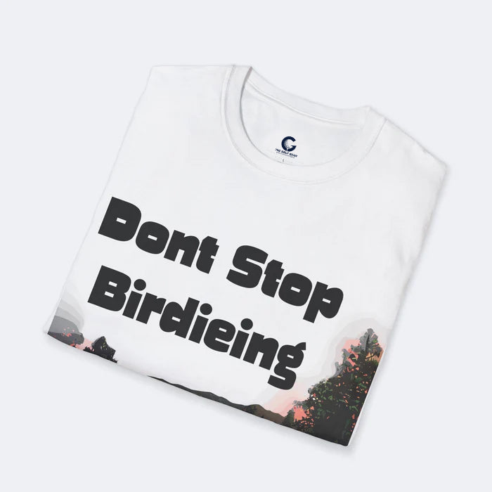 Don't Stop Birdieing Unisex Softstyle T-Shirt