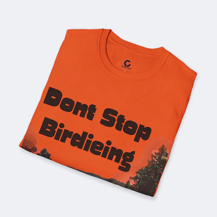 Don't Stop Birdieing Unisex Softstyle T-Shirt