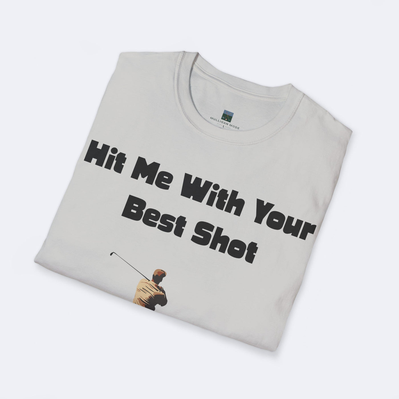 Hit Me With Your Best Shot Unisex Softstyle T-Shirt