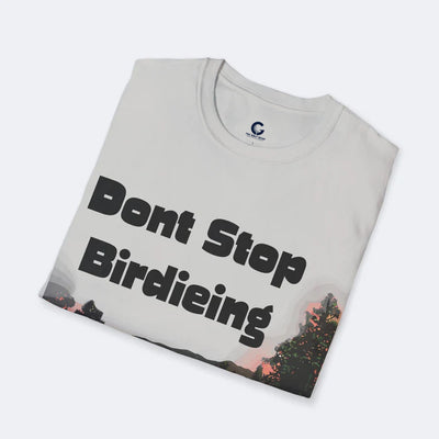 Don't Stop Birdieing Unisex Softstyle T-Shirt