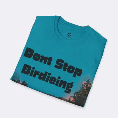 Don't Stop Birdieing Unisex Softstyle T-Shirt