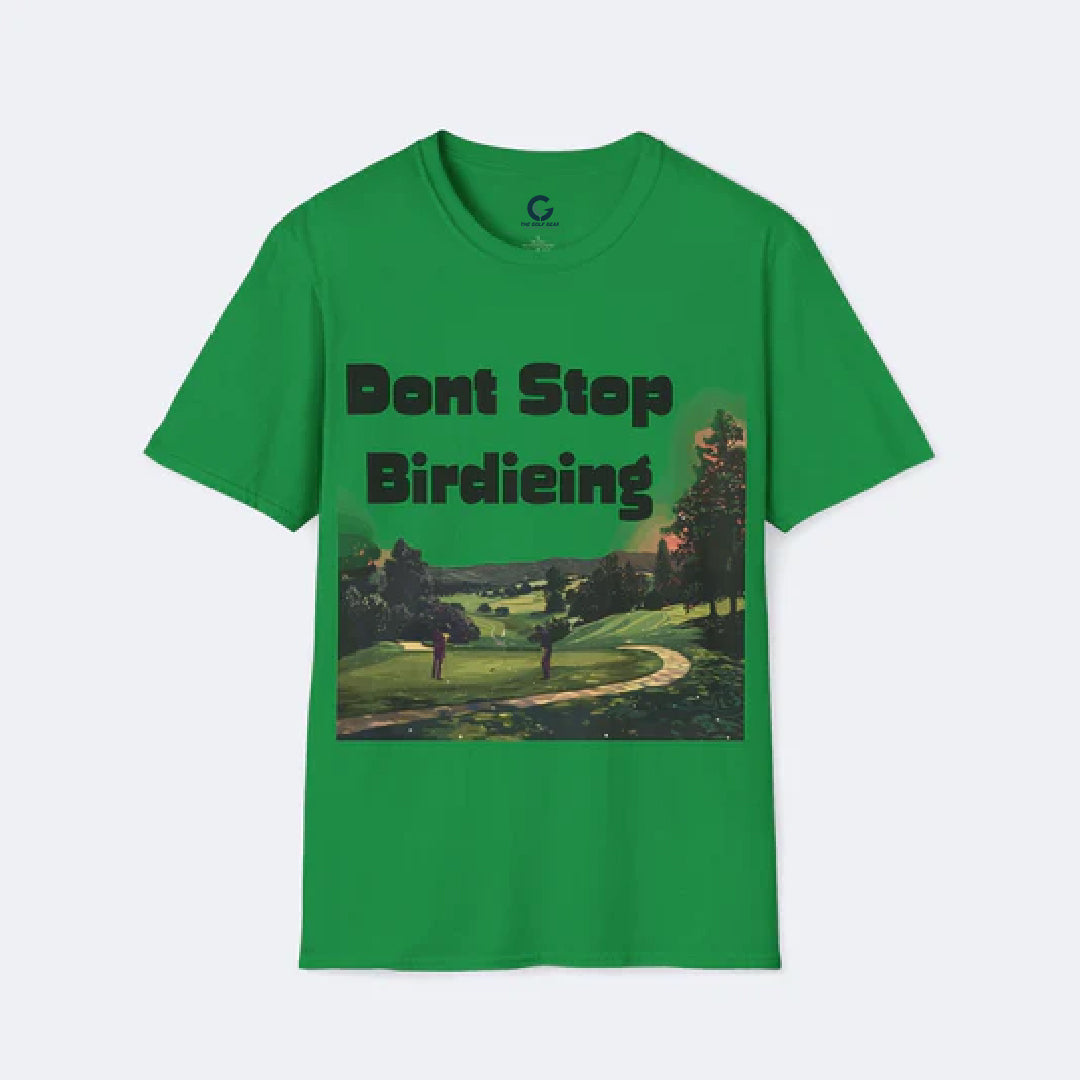 Don't Stop Birdieing Unisex Softstyle T-Shirt