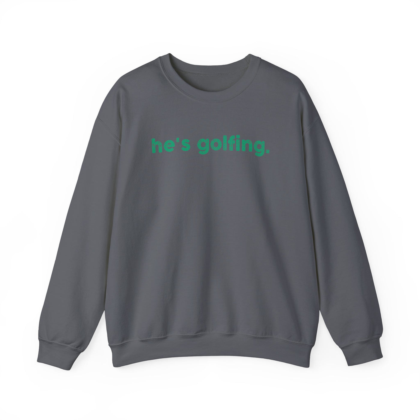 He's Golfing Unisex Heavy Blend™ Crewneck Sweatshirt - Perfect for Golf Lovers