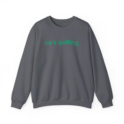 He's Golfing Unisex Heavy Blend™ Crewneck Sweatshirt - Perfect for Golf Lovers