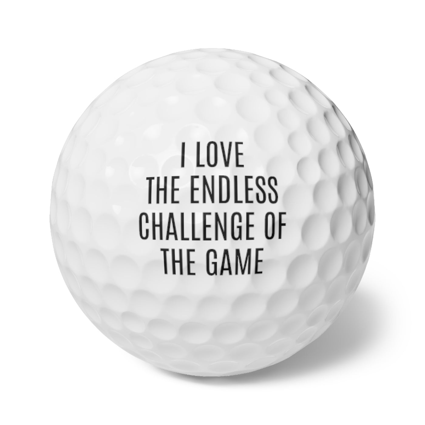 Golf Balls, 6pcs - I love the endless challenge of the game