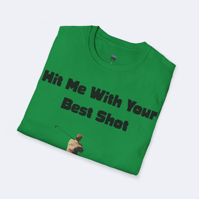 Hit Me With Your Best Shot Unisex Softstyle T-Shirt