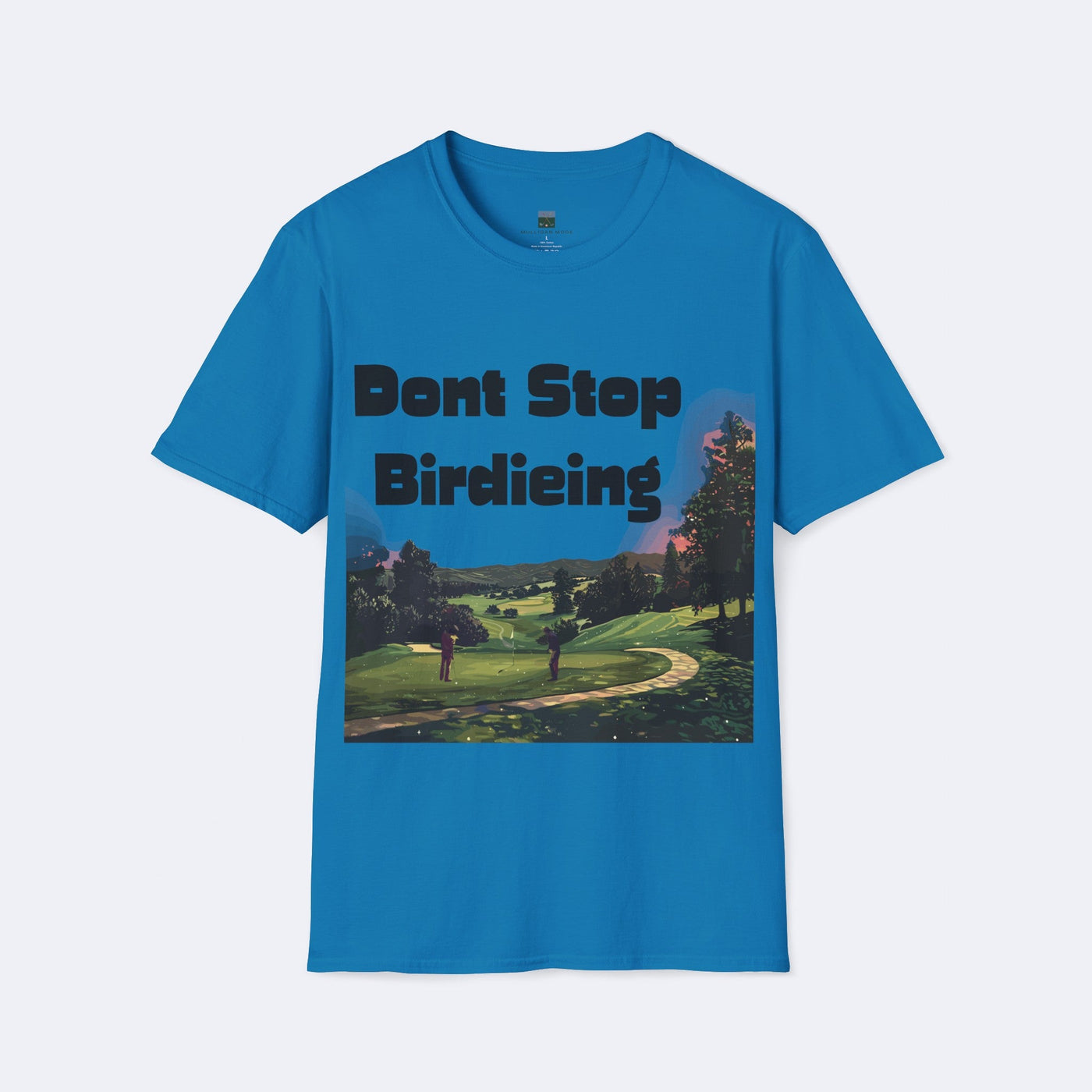 Don't Stop Birdieing Unisex Softstyle T-Shirt