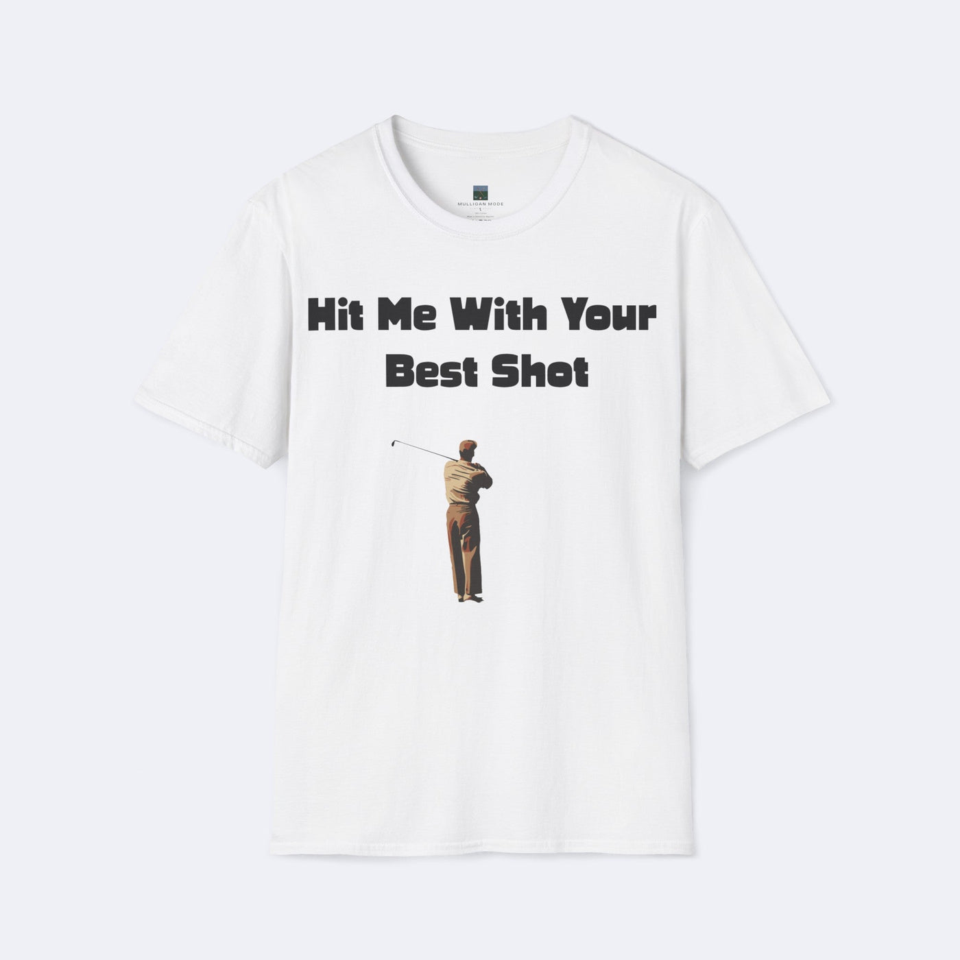 Hit Me With Your Best Shot Unisex Softstyle T-Shirt