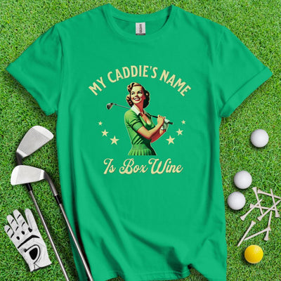 Caddie's Name Is Box Wine T-shirt