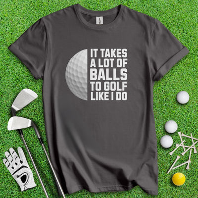 Lot Of Balls T-Shirt