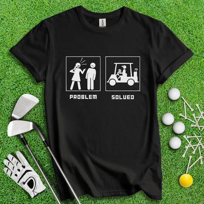 Problem Solved Dark Humor T-Shirt