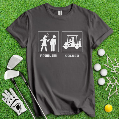 Problem Solved Dark Humor T-Shirt