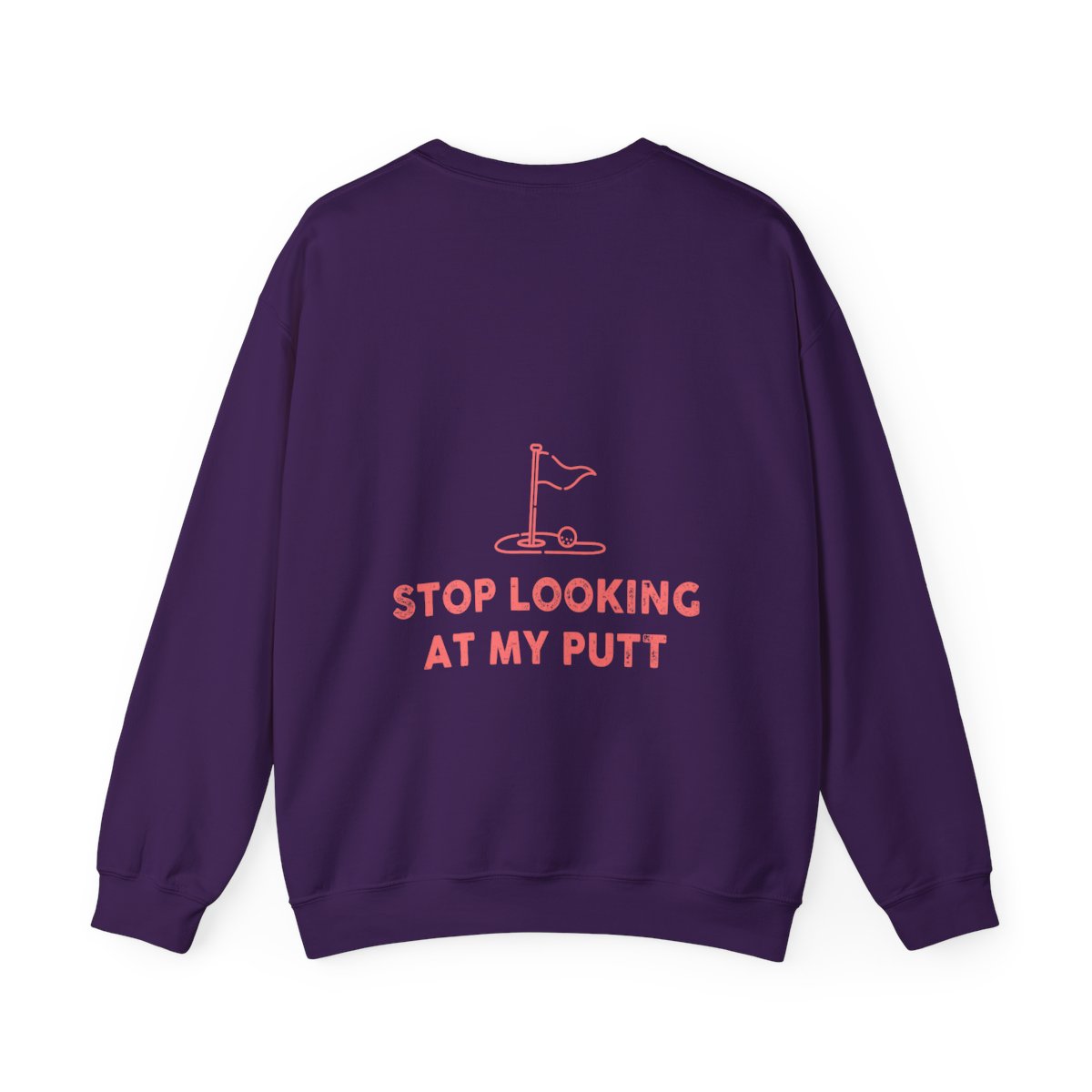 Stop Looking At My Putt Unisex Heavy Blend™ Crewneck Sweatshirt